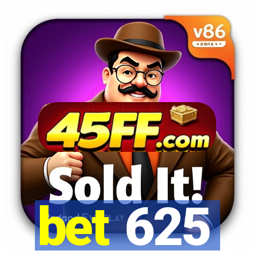 bet 625